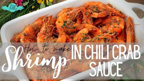How to make Delicious SHRIMP In CHILI CRAB SAUCE | FOXY F...