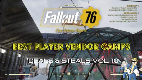 Fallout 76 | Best Player Vendor Camps | Deals & Steals Vo...