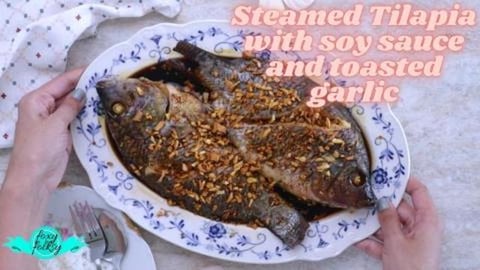 Steamed Tilapia with Soy Sauce and Toasted Garlic