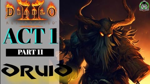 Diablo 2 Resurrected Druid Campaign and Walkthrough  // A...