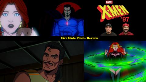 X-Men '97 - Fire Made Flesh | Review