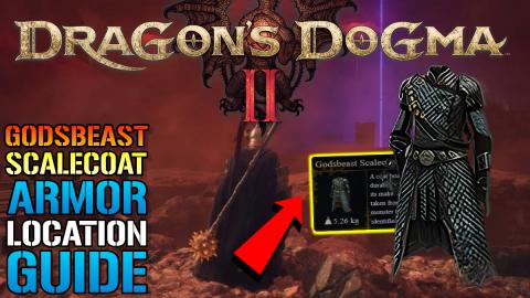 Dragon's Dogma 2: "Godsbeast Scalecoat" Location Guide! H...