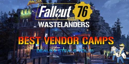Fallout 76: Best Vendor Camps Deals & Steals Vol.31
