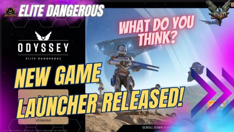 New Game Launcher Released - Elite Dangerous Odyssey 2023...