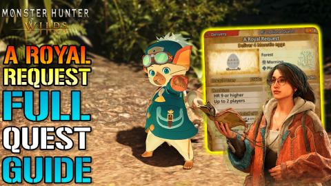 Monster Hunter Wilds: "A Royal Request" Quest Guide! How ...