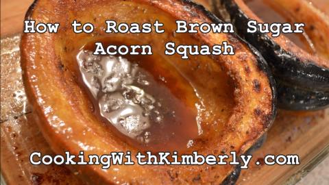How to Roast Brown Sugar Acorn Squash: Made in Niagara wi...