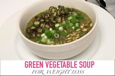 GREEN VEGETABLE SOUP FOR WEIGHT LOSS