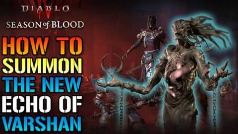 Diablo 4: ECHO Of Varshan! How To Summon The NEW End Game...
