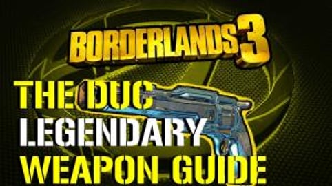 Borderlands 3: The Duc | Legendary Weapon Guide