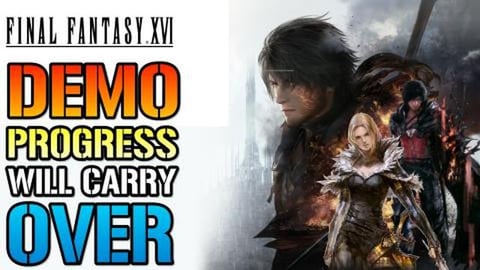 Final Fantasy 16: Were Getting A DEMO! & All Progress Wil...