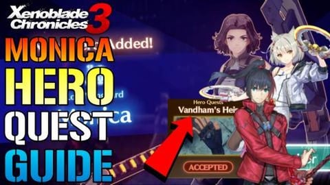 Xenoblade Chronicles 3: Monica Hero QUEST GUIDE! How To G...