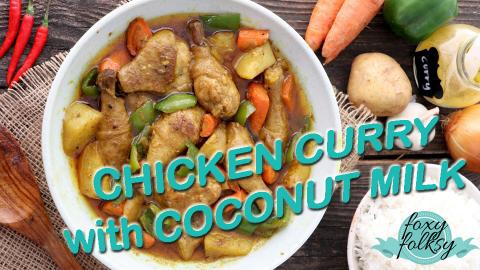 CHICKEN CURRY with COCONUT MILK - Filipino Style | FOXY F...