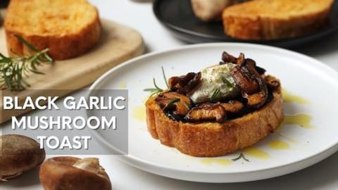 Black Garlic Mushroom Toast Recipe 