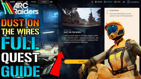 Arc Raiders: "Dust On The Wires" Full Quest Guide! Old Ra...