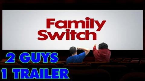 2 GUYS 1 TRAILER REACTS! - Family Switch | REACTION AND R...