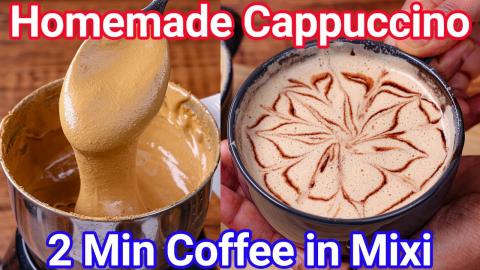 Homemade Cappuccino with Mixer Blender - Just 2 Mins  Cre...