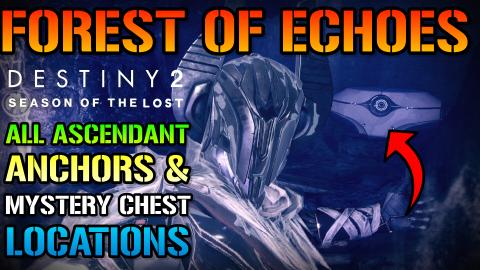 Destiny 2: Forest of Echoes All 10 Ascendant Anchors & My...