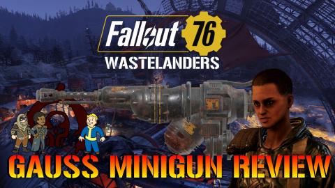 Fallout 76 Wastelanders: GAUSS MINIGUN! Weapon Guide & Re...