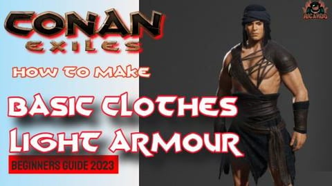 Clothes and Light Armour (How to Get them) // Conan Exile...