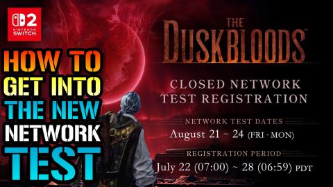 The Duskbloods: Network Test Is Here! How To Sign Up & Im...