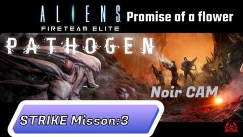 Aliens Fireteam Elite Pathogen DLC // Mission 3  //Promis...