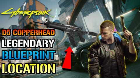 Cyberpunk 2077: How To Get The Legendary D5 Copperhead Cr...
