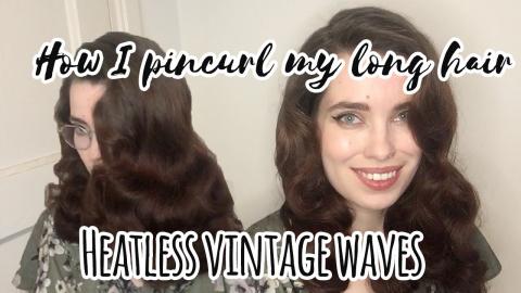 Pin Curl Waves for Long Hair - Heatless Vintage Hair Tuto...