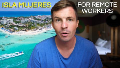 ISLA MUJERES - The Perfect Place for Remote Work in Mexic...