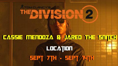 The Division 2 | Cassie Mendoza & Jared The Snitch Locati...