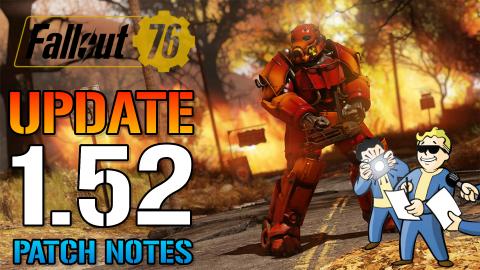 Fallout 76: Update 1.52 Patch Notes l Exploit Fixes QOL C...
