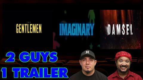 2 Guys 1 Trailer -  Damsel, Imaginary, The Gentleman | Tr...