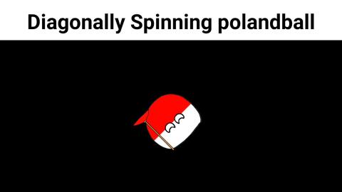 Diagonally spinning polandball