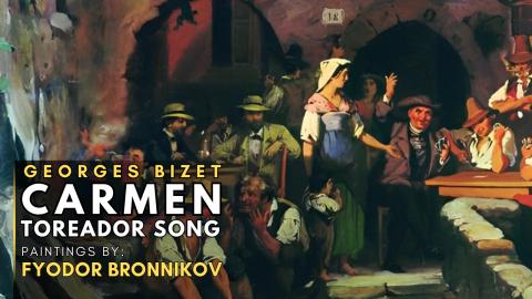 Georges BIZET - Carmen-Toreador Song (Featuring paintings...