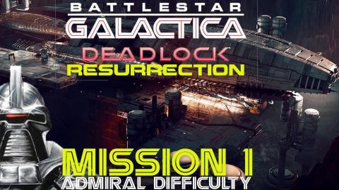 Battlestar Galactica Deadlock 2020 Resurrection Mission 1...