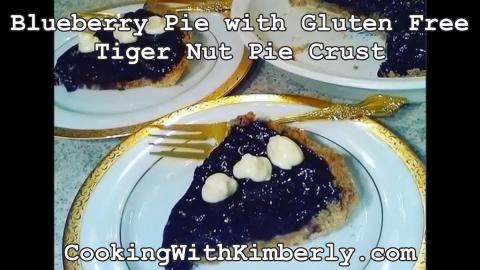 Blueberry Pie with Gluten Free Tiger Nut Pie Crust: Cooki...