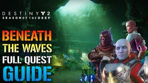 Destiny 2: "Beneath The Waves" FULL QUEST GUIDE! How To A...