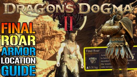 Dragon's Dogma 2: "Final Roar" Location Guide! How To Get...