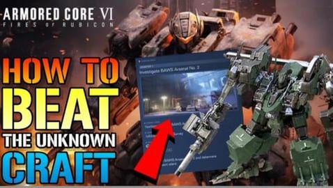 Armored Core 6: How To Beat The "Unknown Craft" Investiga...