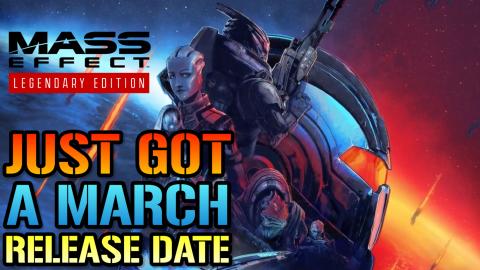 Mass Effect: Legendary Edition Just Got A MARCH Release D...