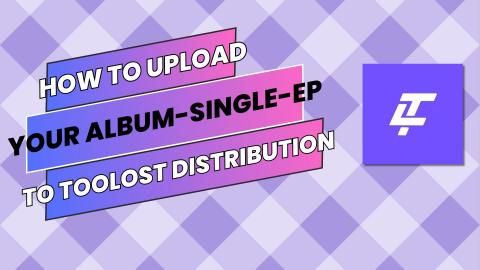 How To Upload Your Album - Single - EP To Too Lost Distri...