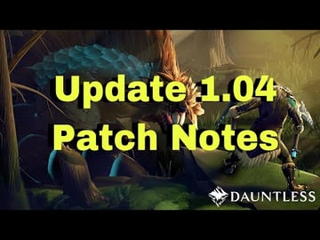 Dauntless Update 1.04 | Patch Notes 0.8.2 | Quality Of Li...