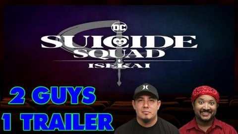 2 Guys 1 Ttrailer - Suicide Squad Isekai | Reaction and P...