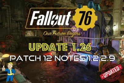 Fallout 76 _ Update 1.26 _ Patch 12 Notes 1.2.2.9 _ Vault...