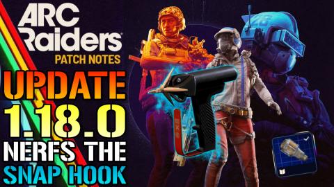 ARC Raiders: NEW Update NERFS The "Snap Hook" & Blueprint...