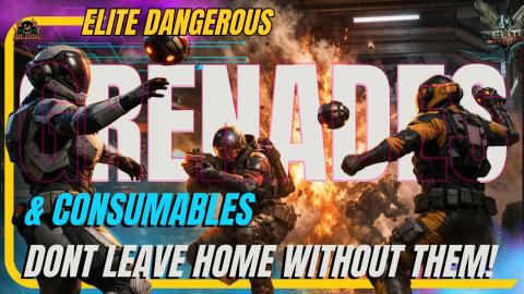 Elite Dangerous Grenades and Consumables - Do Not Leave T...