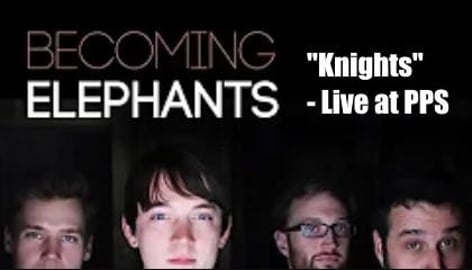 Becoming Elephants - "Knights" Live at PPS