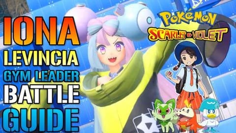 Pokemon: Scarlet & Violet "Lona" Levincia Gym Battle Guid...