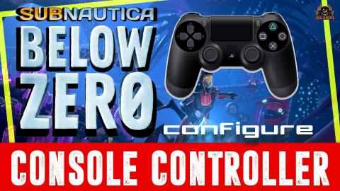 Subnautica Below Zero How to configure a console controll...