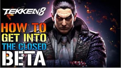 TEKKEN 8: How To Get Into The Closed Beta TODAY! Early Ac...