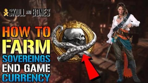 Skull & Bones: "Sovereigns" How To Farm This END GAME Cur...